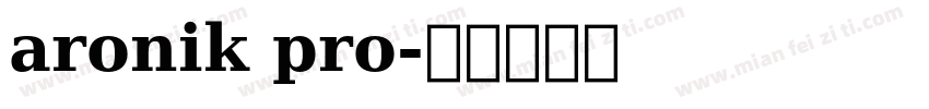 aronik pro字体转换